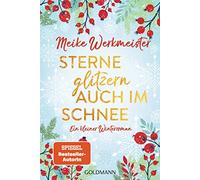 Meike Werkmeist Sterne glitzern auch im Schnee: Ein kleiner Winter (Tapa blanda)
