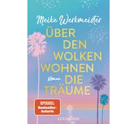 Meike Werkmeist Über den Wolken wohnen die Träume: Roman - Der neu (Tapa blanda)