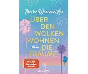 Meike Werkmeist Über den Wolken wohnen die Träume: Roman - Der neu (Tapa blanda)