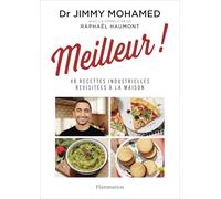 Meilleur !: 48 recettes industrielles revisitées à la maison