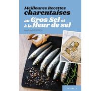 Meilleures recettes charentaises au gros sel et a la fleur de sel (JE DECOUVRE (1) SPECIALITES LOCALES)