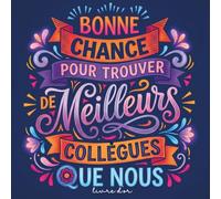 Meilleurs Collègues: Livre D'or Depart Collègue Travail Femme Homme | Cadeau Retraite Collegue Humour | Cadeau Pot De Départ À Personnaliser De Photos Et Messages
