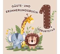 Mein 1. Geburtstag: Gästebuch und Erinnerungsbuch für den Kindergeburtstag