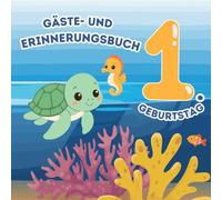 Mein 1. Geburtstag: Gästebuch und Erinnerungsbuch für den Kindergeburtstag