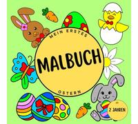 Mein 1. Malbuch: Ostern („Meine 1. Malbücher“ - Ausmalspaß mit positiven Impulsen für Kinder!)