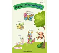 Mein 1. Tiermalbuch: Spielerisch Malen und Lernen - erste große Tiermotive für Kinder ab 1 Jahr, Förderung der Motorik und Kreativität