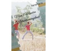 Mein 5 Minuten Motivationstagebuch