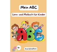 Mein ABC: Lern- und Malbuch für Kinder ab 4 Jahren