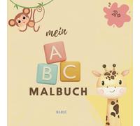 mein ABC Malbuch ab 2 Jahren: mit süßen Tierillustrationen