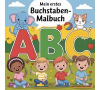 Mein ABC-Malbuch - Buchstaben mit Tieren für Kinder ab 3 Jahren (ABC Malbücher)