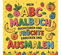 Mein ABC-Malbuch - Buchstaben und Früchte entdecken und ausmalen