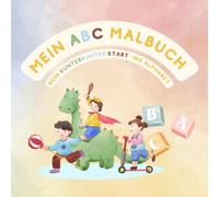 Mein ABC Malbuch - Dein kunterbunter Start ins Alphabet: Buchstaben lernen & ausmalen - Das kreative ABC-Malbuch für Kinder ab 3 Jahren