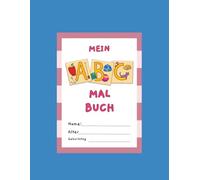 Mein ABC Malbuch: Ich lerne die Buchstaben