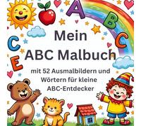 Mein ABC Malbuch mit 52 Ausmalbildern und Wörtern für kleine ABC-Entdecker