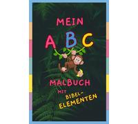 Mein ABC-Malbuch: mit Bibel-Elementen