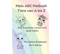 Mein ABC-Malbuch - Tiere von A bis Z