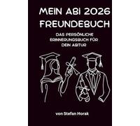 Mein Abi 2026 Freundebuch: Das persönliche Erinnerungsbuch für dein Abitur