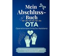 Mein Abschlussbuch - OTA: Ein Ausfüll- & Erinnerungsbuch zur Ausbildungszeit