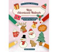 Mein Adventszeit-Malbuch: Ein kreatives Ausmalbuch für die gemütliche Vorweihnachtszeit für Kinder ab 4 Jahren und mit über 30 winterlich-weihnachtlichen Motiven (Winterzauber-Malbücher)