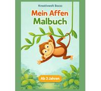 Mein Affen Malbuch: Große, einfache Affen Motive zum Ausmalen - Kreatives Malbuch für Kinder ab 3 Jahren