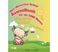 Mein allererstes Kritzel-Ausmalbuch ab 2 Jahren: Tiere auf dem Bauernhof