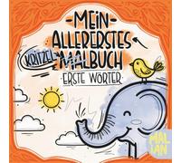 Mein allererstes Kritzel-Malbuch: Erste Wörter: Kritzel- und Malbuch für Kinder ab 1 Jahr - Erste Wörter spielerisch lernen (Meine allerersten Kritzel- und Malbücher)