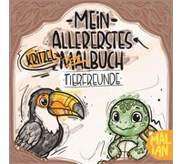 Mein allererstes Kritzel-Malbuch: Tierfreunde: Mein erstes Tier-Malbuch - Niedliche Tierfreunde mit dicken Linien für Kinder ab 1 Jahr (Meine allerersten Kritzel- und Malbücher)