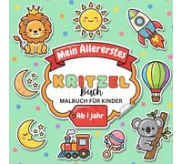 Mein allererstes Kritzelbuch ab 1 Jahr: Malbuch für Kinder-Erste Kritzel- und Malübungen für Kleinkinder - spielerisch Linien, Formen und Farben entdecken (Kritzelbuch-Malbuch)