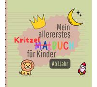 Mein allererstes Kritzelbuch für Kinder ab 1 Jahr: Für kleine Hände gemacht - erstes Malbuch ab 1 Jahr mit großen, einfachen Motiven für grenzenlosen Malspaß und erste kreative Erfolgserlebnisse