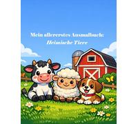 Mein allererstes Malbuch: Heimische Tiere - Ab 2 Jahren. 20 einfache Motive für kleine Künstler.
