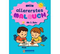 Mein allererstes Malbuch: Malbuch ab 1 Jahr | 70 einfache Motive für den ersten Malspaß | Dicke Linien & Scheren-Hilfslinie zum Ausschneiden (Woodyz Malbuch-Reihe)