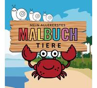MEIN ALLERERSTES MALBUCH mit 40 süßen Motiven: Das perfekte Ausmalbuch für kleine Kinder - einfache Figuren, große Flächen und dicker Rand für kreativen Spaß!