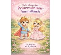 Mein allererstes Prinzessinnen- Ausmalbuch (Ausmalbücher Kinder)