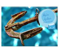 Mein Anker - Ein Jahr voller Halt (Wandkalender 2026 DIN A3 quer), CALVENDO Monatskalender: Die unterschiedlichsten Anker für den persönlichen Halt