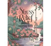 Mein Anti-Stress-Ausmalbuch: Malbuch für Erwachsene