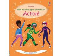 Mein Anziehpuppen-Stickerbuch: Action!: Stickerheft mit über 300 Stickern - Girlpower-Stickervergnügen ab 5 Jahren