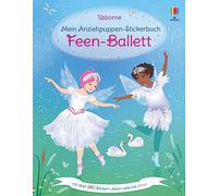 Mein Anziehpuppen-Stickerbuch: Feen-Ballett: zauberhaftes Stickervergnügen - Stickerheft mit über 280 Stickern - ab 5 Jahren