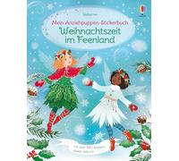 Mein Anziehpuppen-Stickerbuch: Weihnachtszeit im Feenland: Stickerheft mit über 310 Anzieh-Stickern, davon viele mit Glitzer - die Feen können für ... ausgestattet werden - für Kinder ab 5 Jahren