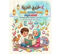 Mein arabisches Alphabet: Arabisch schreiben lernen für Kinder ab 5 Jahren - alle 28 Buchstaben nachspuren, mit vollständigem Taschkīl, echten Wörtern und Wiederholungsseiten