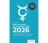 Mein Astrobuch für das Merkur-Jahr 2026: Astrologischer Begleiter für jeden Tag mit praktischen Alltagstipps und Mondkalender 2026 (Astrologische Jahrbücher)