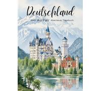 Mein Au Pair Abenteuer Tagebuch: Ein kreatives Buch mit Fragen, Aktivitäten und Platz für Fotos, Geschichten und Reflexionen - perfekt für Reisen, Familie und Erinnerungen