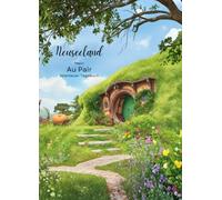 Mein Au Pair Abenteur Tagebuch: Neuseeland. Das perfekte Geschenk für Au Pairs, Kreatives Tagebuch voller Fragen & Aktivitäten mit Platz für Fotos, ... - Dein Tagebuch für Reisen, Familie, etc