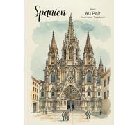 Mein Au Pair Abenteur Tagebuch: Spanien. Das perfekte Geschenk für Au Pairs, Kreatives Tagebuch voller Fragen & Aktivitäten mit Platz für Fotos, ... - Dein Tagebuch für Reisen, Familie, etc