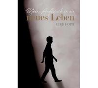 Mein Aufbruch in ein neues Leben: Wie ich Jesus begegnete und mein Herz neu wurde