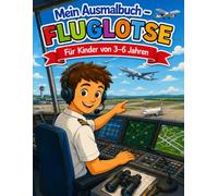Mein Ausmalbuch - Fluglotse: Für Kinder von 3-6 Jahren | Kreativer Malspaß rund um Flugzeuge, Flughafen und Tower | Berufe spielerisch entdecken | Für Rechts- & Linkshänder geeignet