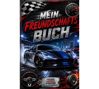 Mein Auto Freundschaftsbuch: Das coole Freundebuch für kleine Fahrzeug-Fans (Magische Freundschaftsbücher)