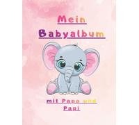 Mein Babyalbum: mit Papa und Papi