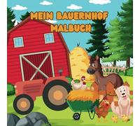 Mein Bauernhof Malbuch