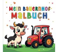 Mein Bauernhof - Malbuch: Farm Tiere - Malbuch zum ausmalen