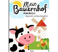 Mein Bauernhof-Malbuch: Tiere malen und schreiben lernen: Spielerisch Tiere entdecken, zeichnen und schreiben lernen. Perfekt für Kinder von 3-7 Jahren